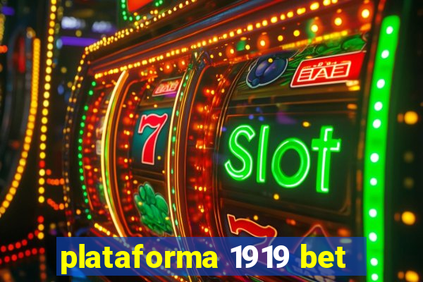 plataforma 1919 bet